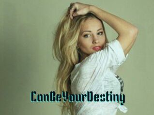 CanBeYourDestiny