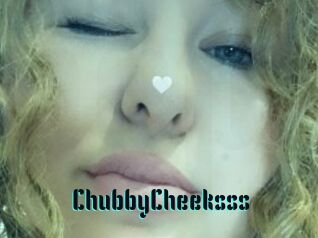 ChubbyCheeksss