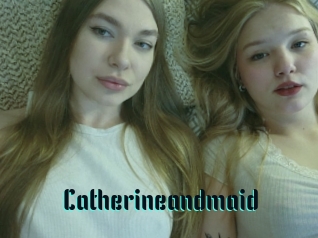 Catherineandmaid