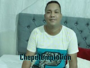 Chepetemptation