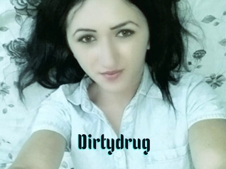 Dirtydrug