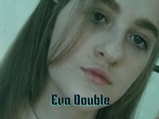 Eva_Double