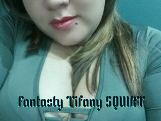 Fantasty_Tifany_SQUIRT