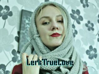 LerkTrueLove