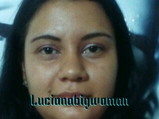 Lucianabigwoman