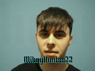 MikeyHuntss22