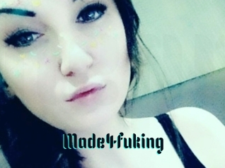 Made4fuking