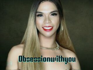 Obsessionwithyou