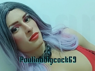 Paulinabigcock69