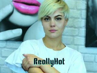 ReallyHot