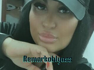 Remarkablyass