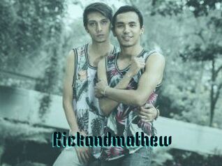 Rickandmathew