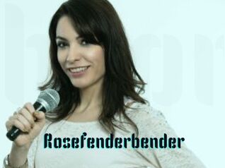 Rosefenderbender