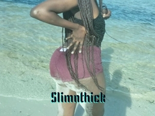 Slimnthick