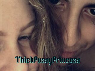 ThickPussyPrincess