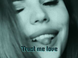 Trust_me_love