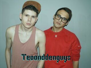 Teoanddenguys