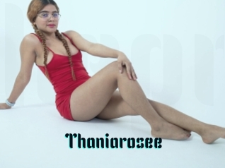 Thaniarosee