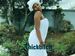 Thickbitch