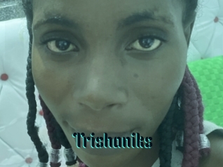 Trishaniks