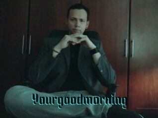 Yourgoodmorning