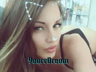 YourrDream