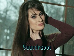 Yourdream