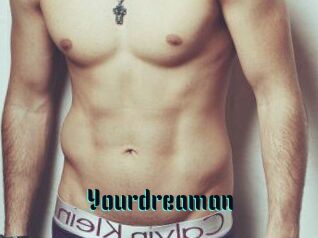 Yourdreaman