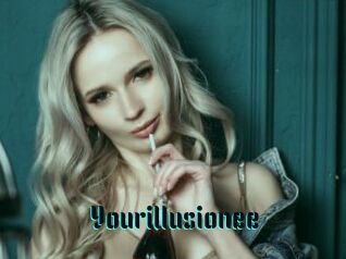 Yourillusionee